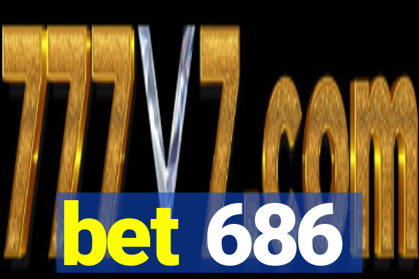 bet 686